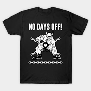 No Days Off T-Shirt